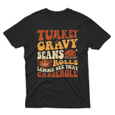 Sandjest Turkey Gravy Beans and Rolls Let Me See That Casserole T-Shirt, Thanksgiving Shirt, Thanksgiving Shirt, Fall Shirt